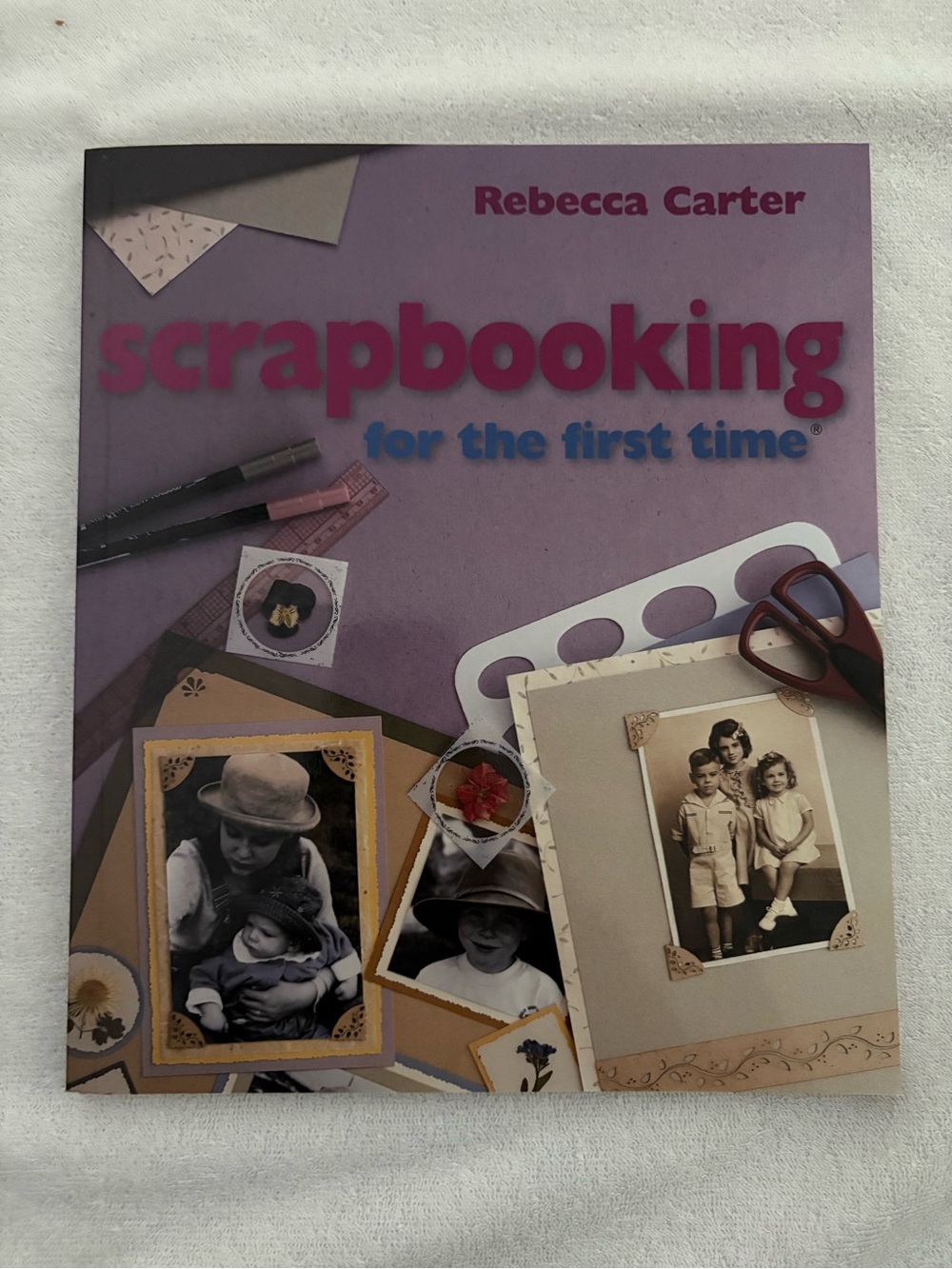 NWOT Scrapbooking For the First Time Book